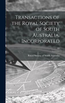 portada Transactions of the Royal Society of South Australia, Incorporated; 83 (in English)
