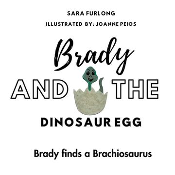portada Brady and the Dinosaur Egg- Brady finds a Brachiosaurus (en Inglés)