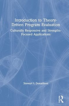 portada Introduction to Theory-Driven Program Evaluation: Culturally Responsive and Strengths-Focused Applications (en Inglés)