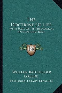 portada the doctrine of life: with some of its theological applications (1843)