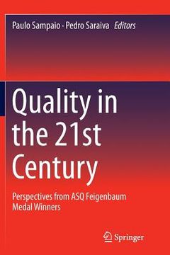 portada Quality in the 21st Century: Perspectives from Asq Feigenbaum Medal Winners (en Inglés)