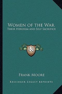 portada women of the war: their heroism and self sacrifice (en Inglés)