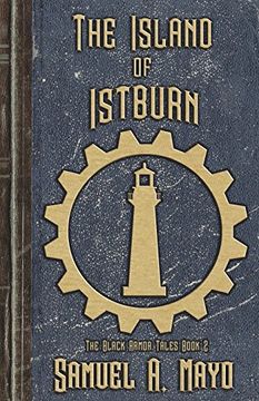 portada The Island of Istburn: Book 2 of the Black Armor Tales (en Inglés)