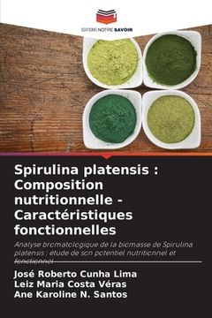 portada Spirulina platensis: Composition nutritionnelle - Caractéristiques fonctionnelles (en Francés)