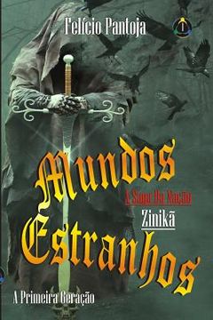 portada Mundos Estranhos - A Saga Da Nação Zinikã: (a Primeira Geração) (en Portugués)