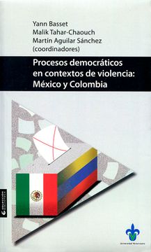 portada Procesos Democráticos en Contextos de Violencia: México y Colombia (in Spanish)