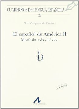 portada El Español de América ii: Morfosintaxis y Léxico (b) (Cuadernos de Lengua Española)