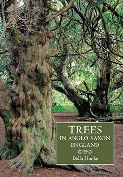portada Trees in Anglo-Saxon England: Literature, Lore and Landscape (13) (Anglo-Saxon Studies) (en Inglés)