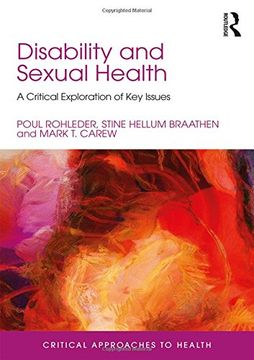 portada Disability and Sexual Health: A Critical Exploration of key Issues (Critical Approaches to Health) (en Inglés)