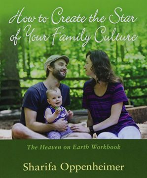portada How to Create the Star of Your Family Culture: The Heaven on Earth Workbook 