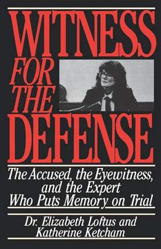 portada Witness for the Defense: The Accused, the Eyewitness and the Expert who Puts Memory on Trial (en Inglés)