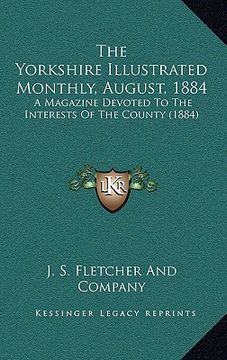 portada the yorkshire illustrated monthly, august, 1884: a magazine devoted to the interests of the county (1884)