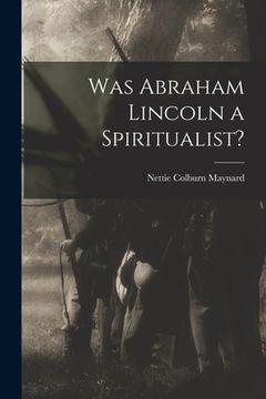 portada Was Abraham Lincoln a Spiritualist?
