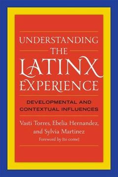 portada Understanding the Latinx Experience: Developmental and Contextual Influences (in English)