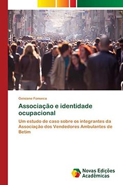 portada Associação e Identidade Ocupacional: Um Estudo de Caso Sobre os Integrantes da Associação dos Vendedores Ambulantes de Betim