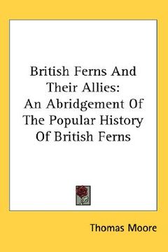 portada british ferns and their allies: an abridgement of the popular history of british ferns