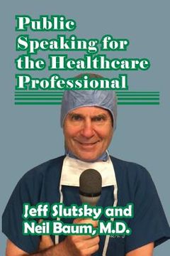portada Public Speaking for the Healthcare Professional (en Inglés)