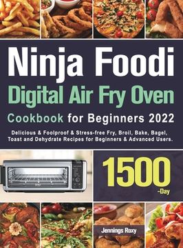 portada Ninja Foodi Digital Air Fry Oven Cookbook for Beginners 2022 (en Inglés)