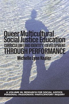 portada Queer Multicultural Social Justice Education: Curriculum (and Identity) Development Through Performance (en Inglés)