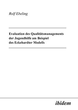 portada Evaluation des Qualitätsmanagements der Jugendhilfe am Beispiel des Eckehardter Modells. (in German)