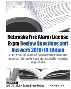 portada Nebraska Fire Alarm License Exam Review Questions and Answers: A Self-Practice Exercise Book covering fire alarm technical information and state speci (en Inglés)
