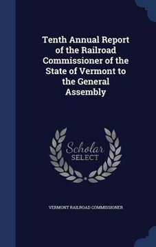 portada Tenth Annual Report of the Railroad Commissioner of the State of Vermont to the General Assembly