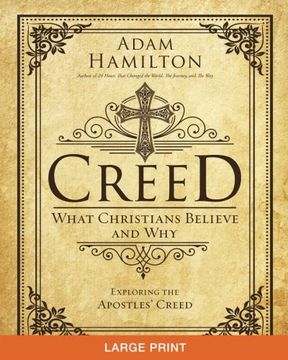 portada Creed [Large Print]: What Christians Believe and Why (Creed series)