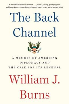 portada The Back Channel: A Memoir of American Diplomacy and the Case for its Renewal (in English)
