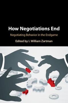 portada How Negotiations End: Negotiating Behavior In The Endgame (in English)