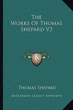 portada the works of thomas shepard v2 (en Inglés)