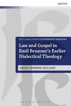 portada law and gospel in emil brunner's earlier dialectical theology (en Inglés)