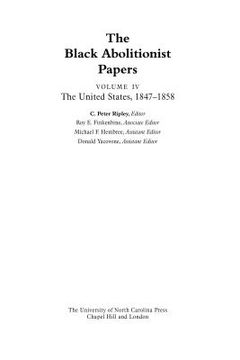 portada The Black Abolitionist Papers: Vol. IV: The United States, 1847-1858 (in English)