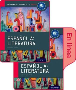 portada Español a: Literatura, Libro del Alumno Conjunto Libro Impreso y Digital en Línea: Programa del Diploma del ib Oxford 