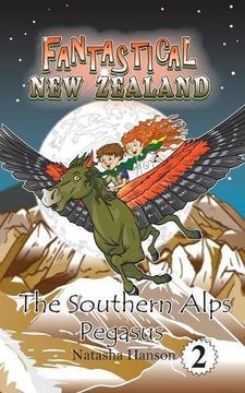 portada The Southern Alps Pegasus (Fantastical New Zealand)