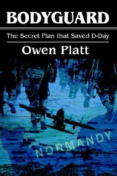 portada bodyguard: the secret plan that saved d-day (in English)