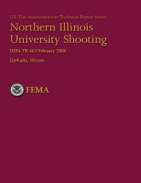 portada Northern Illinois University Shooting- DeKalb, Illinois (USFA Technical Report Series 167)