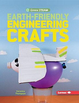 portada Earth-Friendly Engineering Crafts Format: Library Bound (en Inglés)