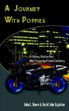 portada a journey with poppies: a story set in the mid twenty-first century (en Inglés)