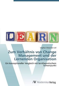 portada Zum Verhältnis von Change Management und der Lernenden Organisation: Ein konzeptioneller Vergleich mit lerntheoretischem Schwerpunkt