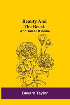 portada Beauty and the Beast, and Tales of Home (en Inglés)