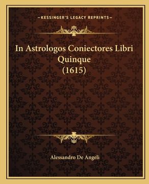 portada In Astrologos Coniectores Libri Quinque (1615) (en Latin)