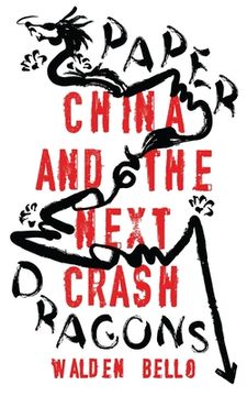 portada Paper Dragons: China and the Next Crash (en Inglés)