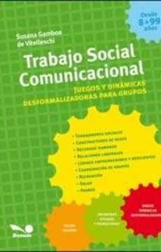 portada Trabajo Social Comunicacional: Juegos y Dinámicas Desformalizadoras Para Grupos (in Spanish)