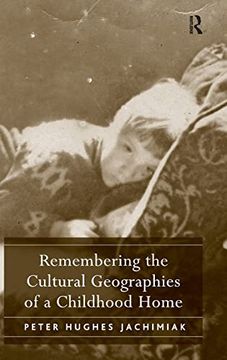 portada Remembering the Cultural Geographies of a Childhood Home (en Inglés)