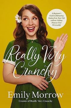 portada Really Very Crunchy: A Beginner's Guide to Removing Toxins From Your Life Without Adding Them to Your Personality (en Inglés)