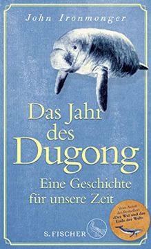 portada Das Jahr des Dugong - Eine Geschichte Fã¼R Unsere Zeit: Die Neue Erzã¤Hlung vom Autor von Â»Der wal und das Ende der Weltâ« (en Alemán)