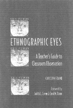 portada Ethnographic Eyes: A Teacher's Guide to Classroom Observation 