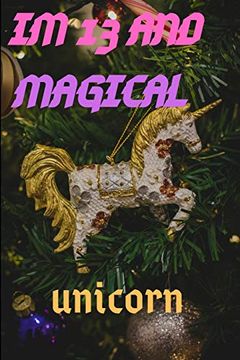 portada Im 13: Im 13 and Magical Unicorn Gift (en Inglés)