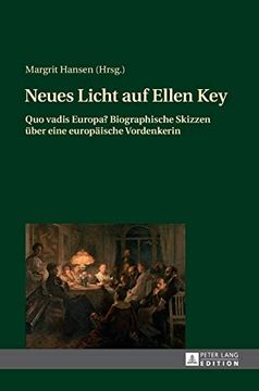 portada Neues Licht auf Ellen key: Quo Vadis Europa? Biographische Skizzen Ueber Eine Europaeische Vordenkerin 