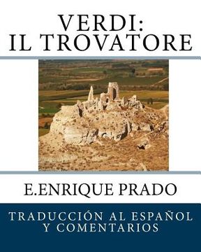 portada Verdi: Il Trovatore: Traduccion al Espanol y Comentarios